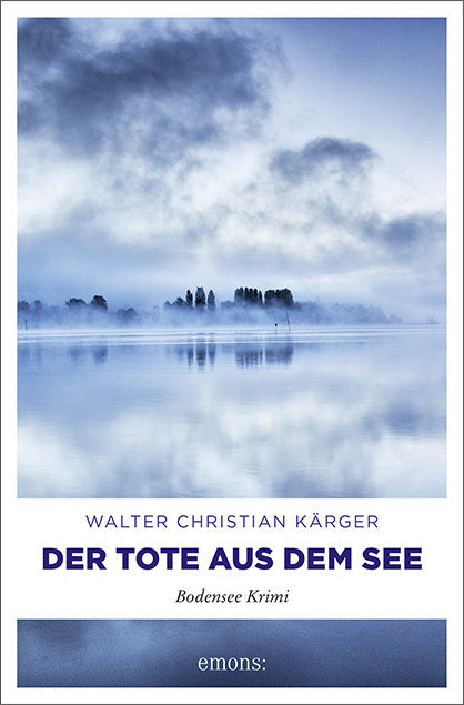 Der Tote aus dem See (Walter Christian Kärger)