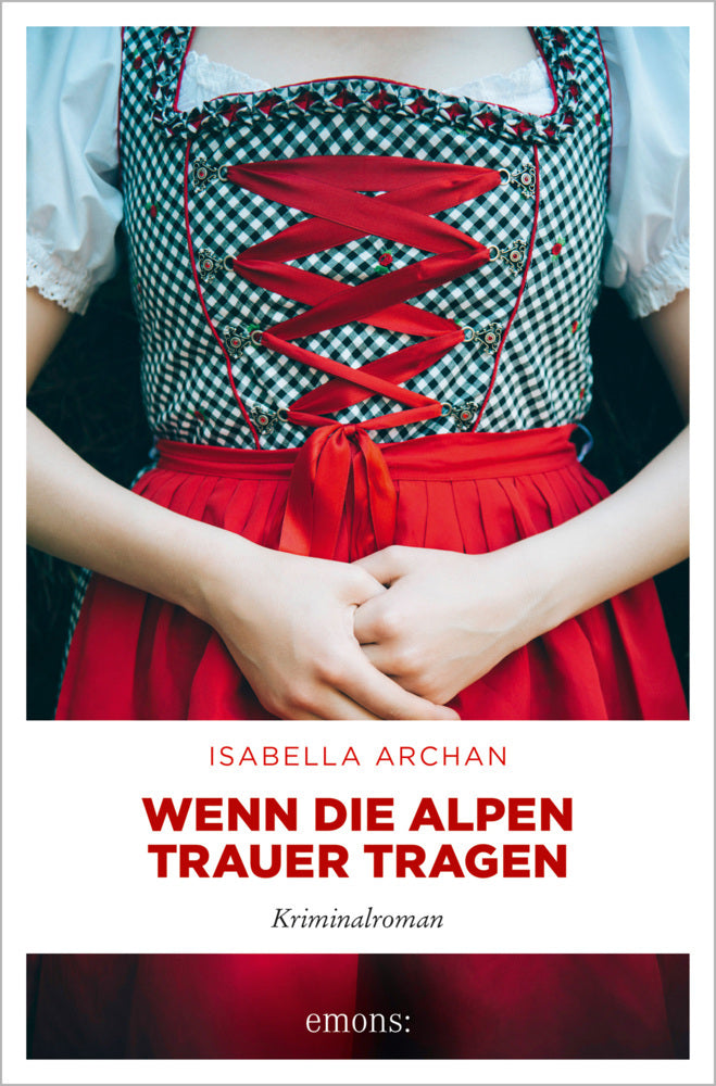 Wenn die Alpen Trauer tragen (Isabella Archan)