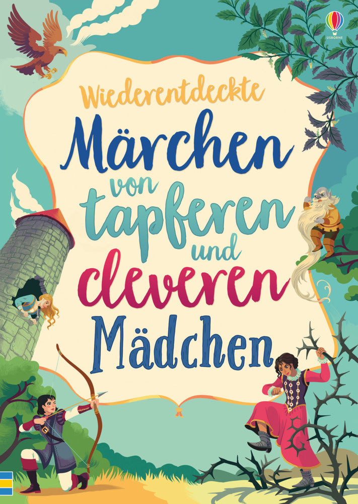 Wiederentdeckte Märchen von tapferen und cleveren Mädchen (Rosie Dickins)
