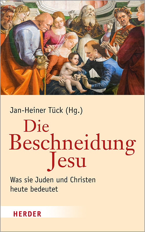 Die Beschneidung Jesu (Jan-Heiner Tück)