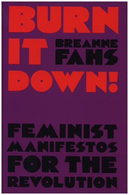 Burn It Down! (Breanne Fahs)