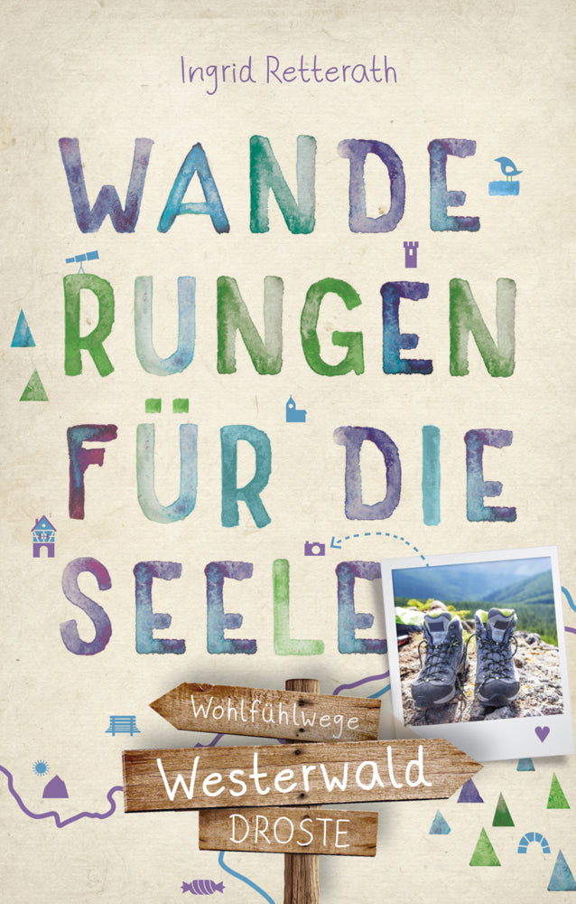 Westerwald. Wanderungen für die Seele (Ingrid Retterath)