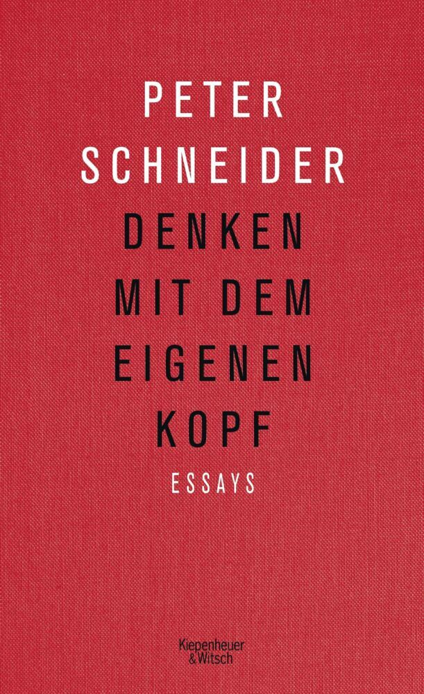 Denken mit dem eigenen Kopf (Peter Schneider)