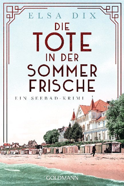 Die Tote in der Sommerfrische (Elsa Dix)