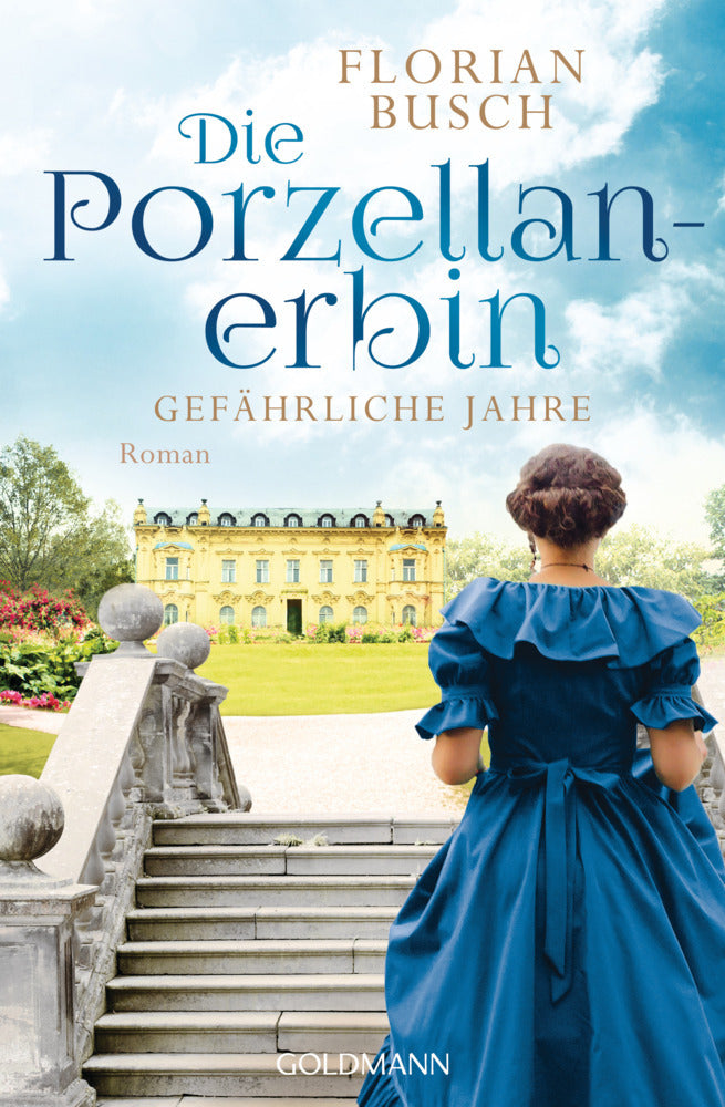 Die Porzellan-Erbin - Gefährliche Jahre (Florian Busch)