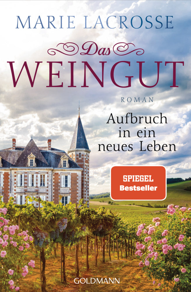 Das Weingut. Aufbruch in ein neues Leben (Marie Lacrosse)