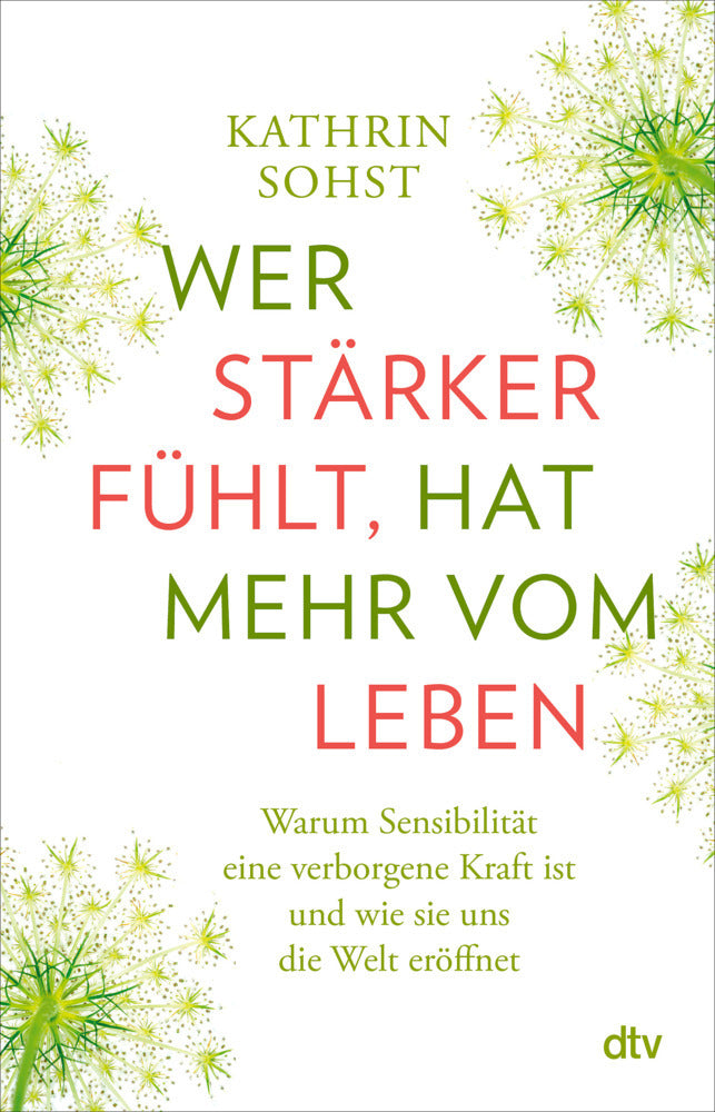 Wer stärker fühlt, hat mehr vom Leben (Kathrin Sohst)