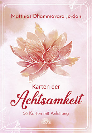 Karten der Achtsamkeit (Matthias Dhammavaro Jordan)