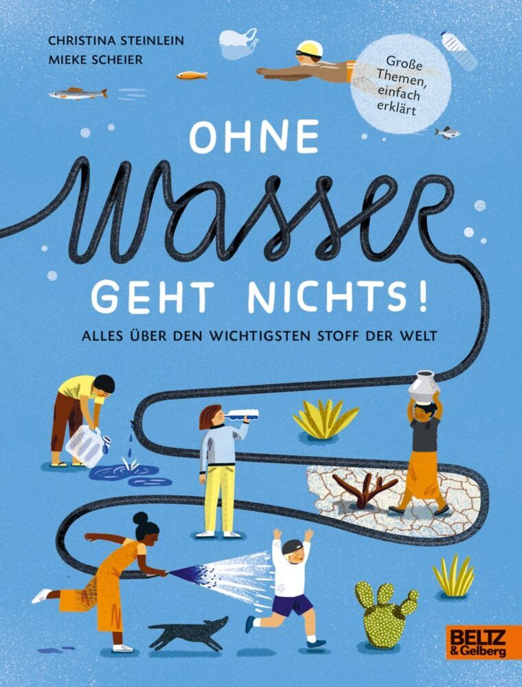 Ohne Wasser geht nichts! (Christina Steinlein)