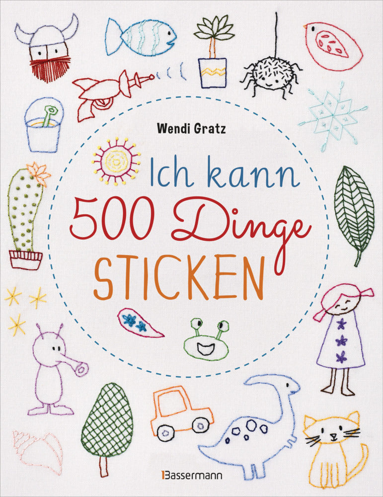 Ich kann 500 Dinge sticken (Wendi Gratz)