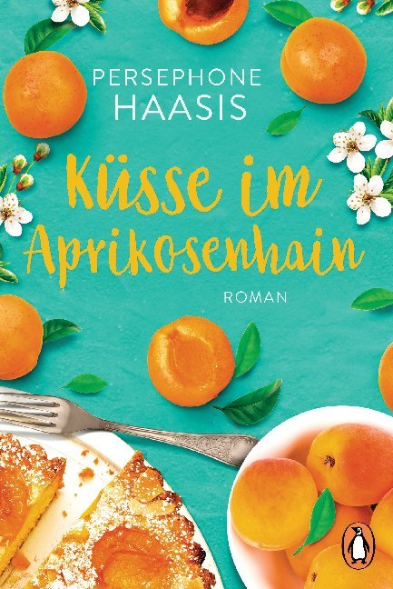 Küsse im Aprikosenhain (Persephone Haasis)