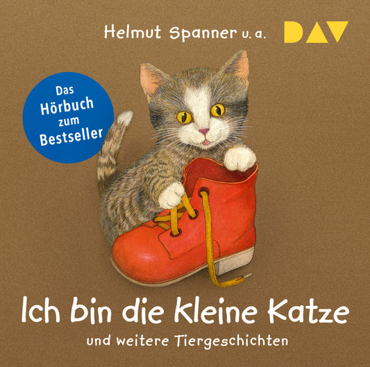 Ich bin die kleine Katze und weitere Tiergeschichten, 1 Audio-CD (Helmut Spanner)