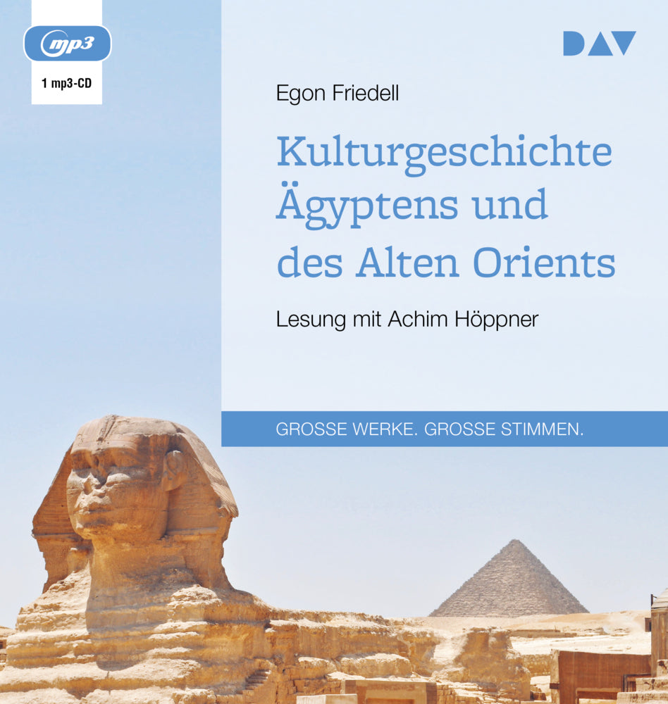 Kulturgeschichte Ägyptens und des Alten Orients, 1 Audio-CD, 1 MP3 (Egon Friedell)
