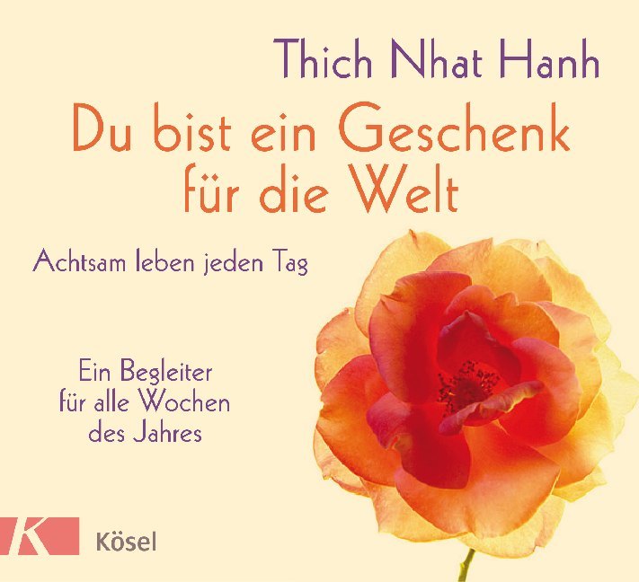Du bist ein Geschenk für die Welt (Thich Nhat Hanh)