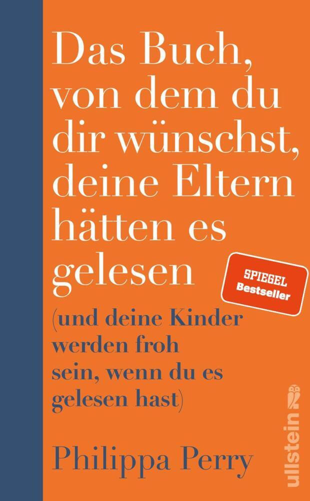Das Buch, von dem du dir wünschst, deine Eltern hätten es gelesen (Philippa Perry)