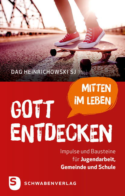 Gott mitten im Leben entdecken (Dag Heinrichowski Sj)
