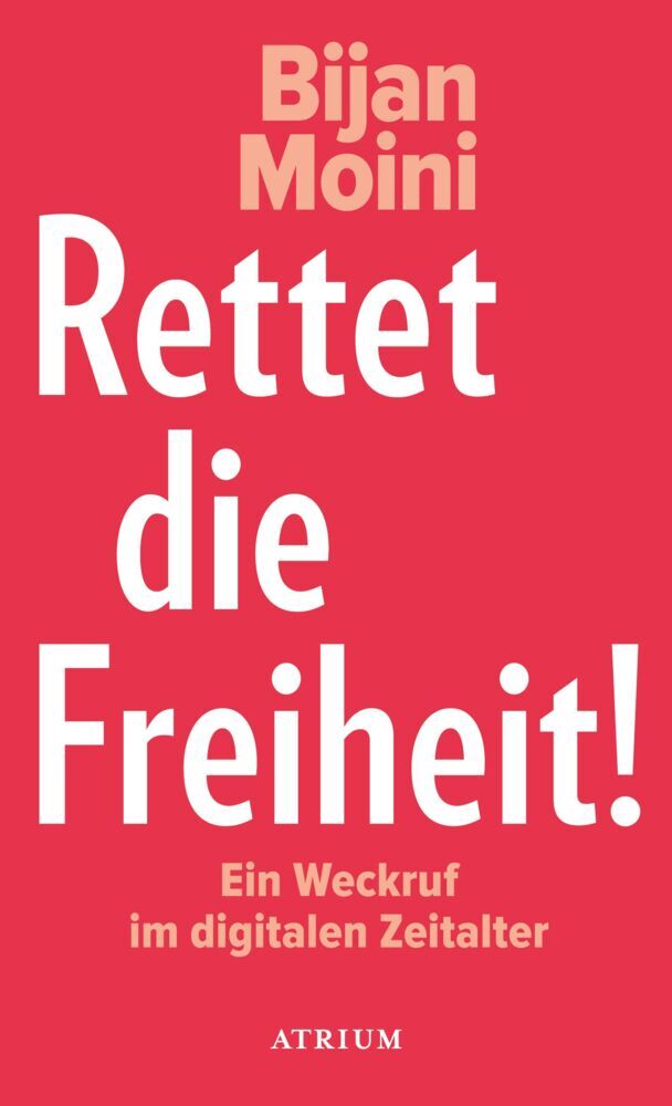Rettet die Freiheit! (Bijan Moini)