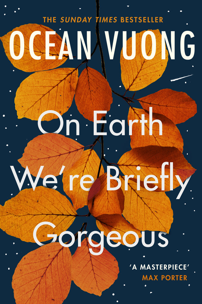 On Earth We're Briefly Gorgeous (Ocean Vuong)