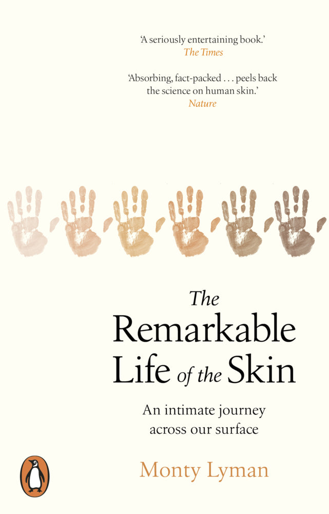 The Remarkable Life of the Skin (Monty Lyman)