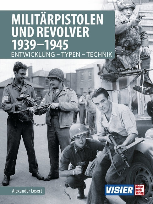 Militärpistolen und Revolver 1939-1945 (Alexander Losert)