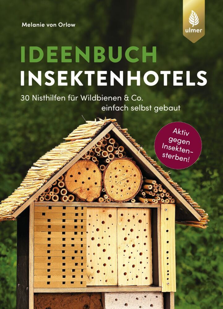 Ideenbuch Insektenhotels (Melanie Von Orlow)
