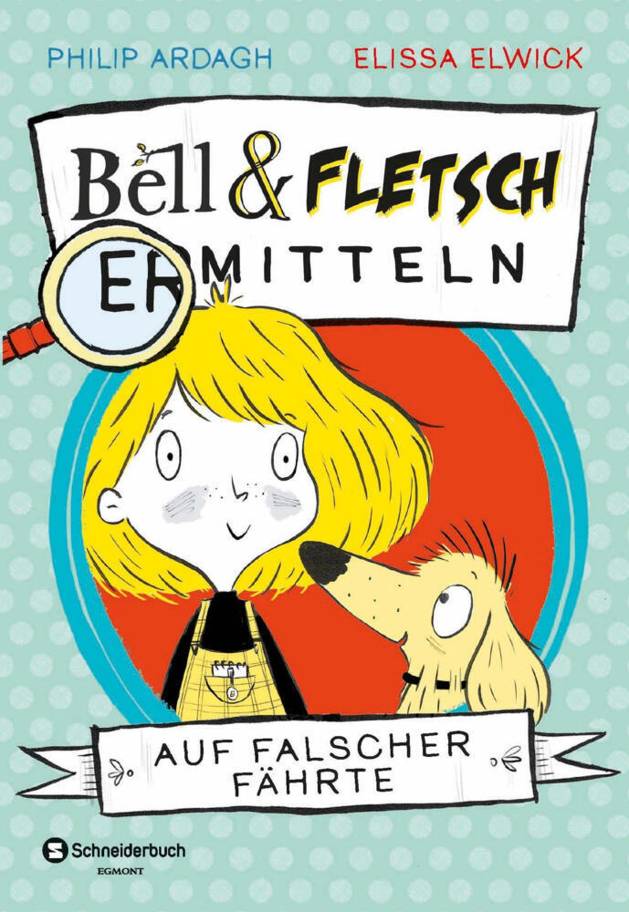 Bell und Fletsch ermitteln - Auf falscher Fährte (Philip Ardagh)