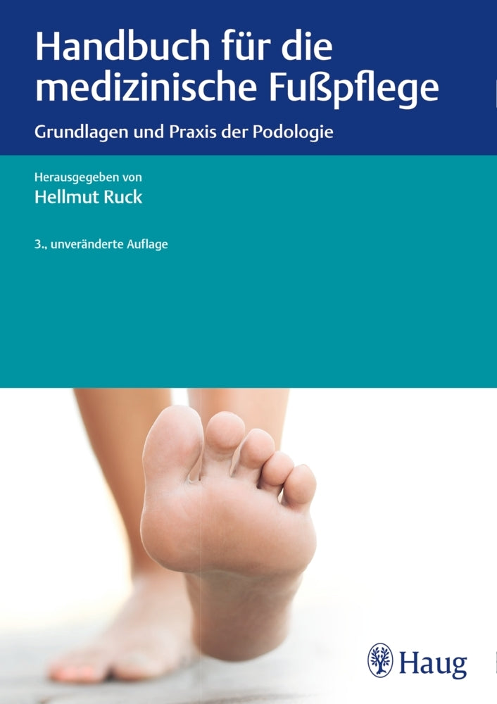 Handbuch für die medizinische Fußpflege (Hellmut Ruck)