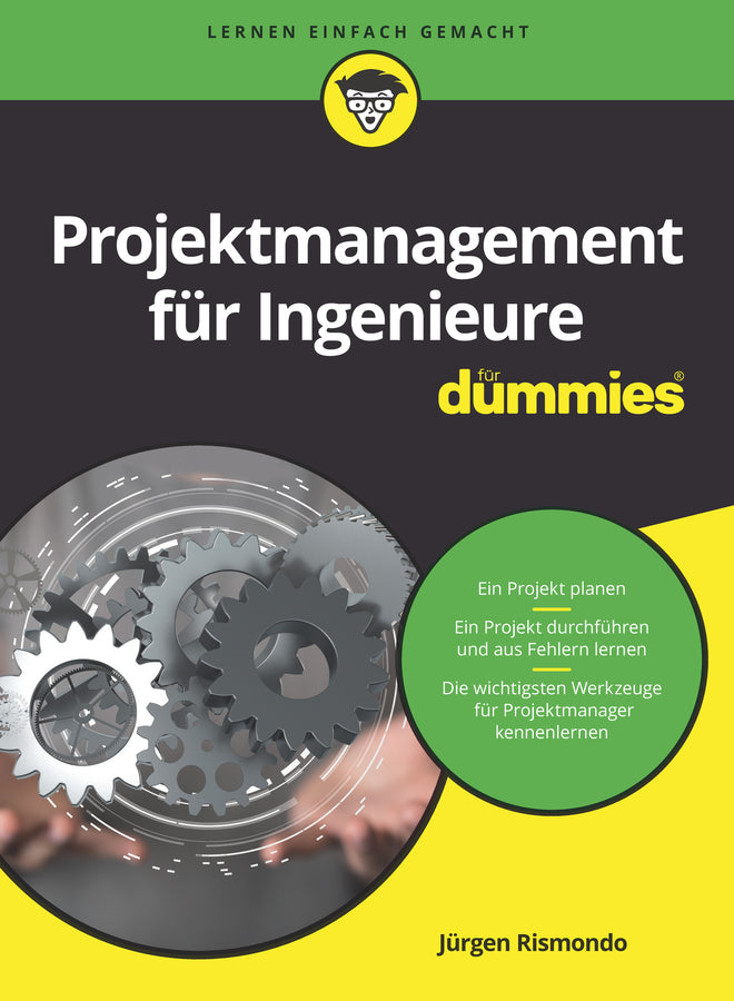 Projektmanagement für Ingenieure für Dummies (Jürgen Rismondo)