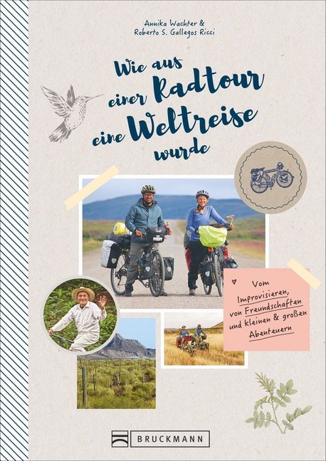 Wie aus einer Radtour eine Weltreise wurde (Annika Wachter)