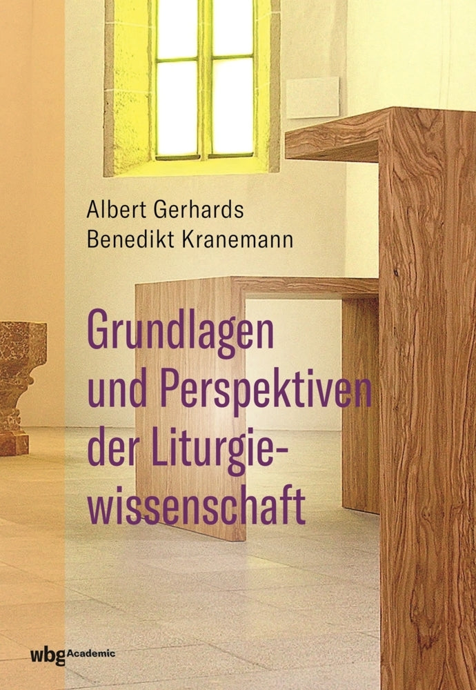 Grundlagen und Perspektiven der Liturgiewissenschaft (Albert Gerhards)