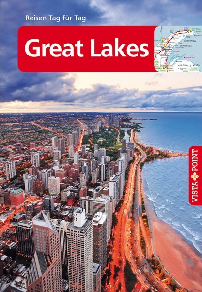 Great Lakes - VISTA POINT Reiseführer Reisen Tag für Tag (Peter Tautfest)