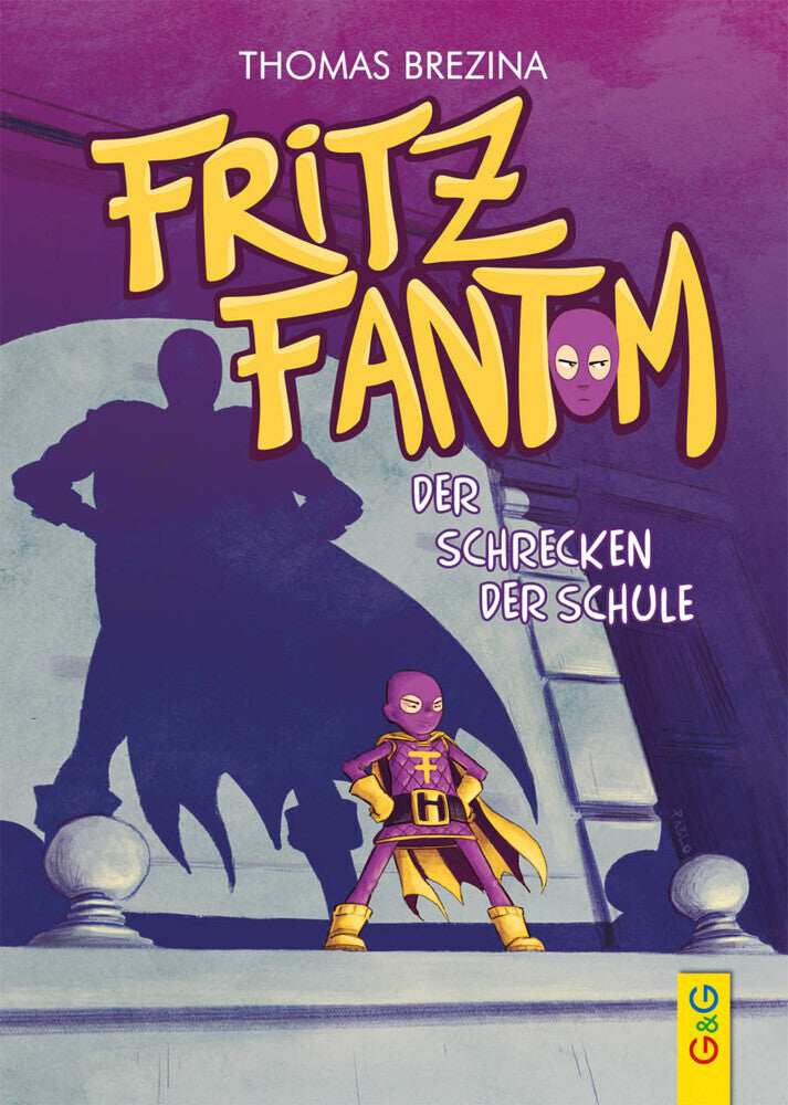 Fritz Fantom - Der Schrecken der Schule (Thomas Brezina)