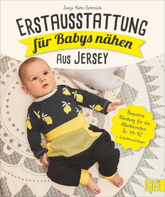 Erstausstattung für Babys nähen - aus Jersey (Sonja Hahn-Schmück)