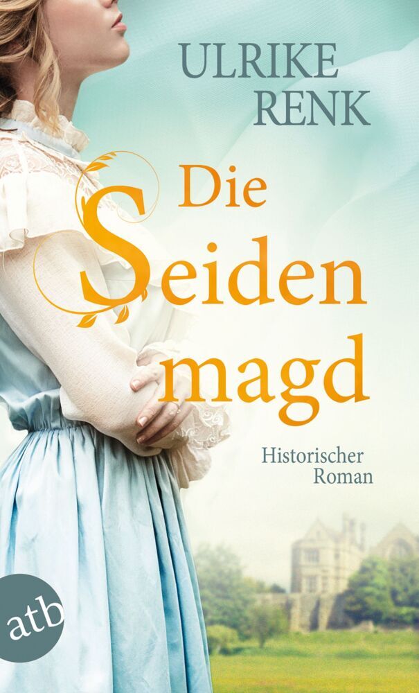 Die Seidenmagd (Ulrike Renk)