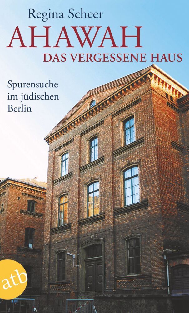 AHAWAH. Das vergessene Haus (Regina Scheer)