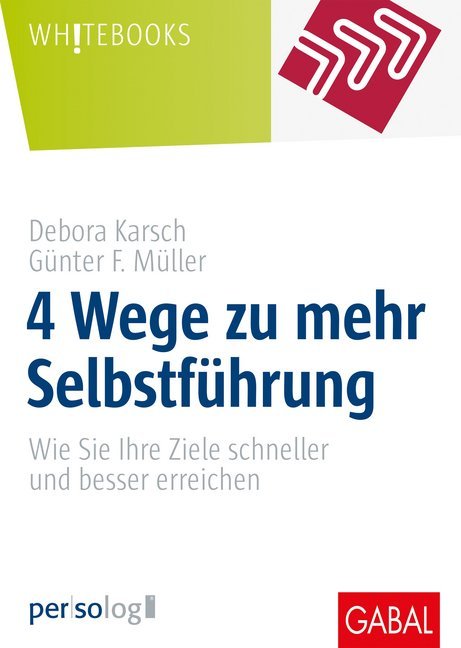 4 Wege zu mehr Selbstführung (Debora Karsch)