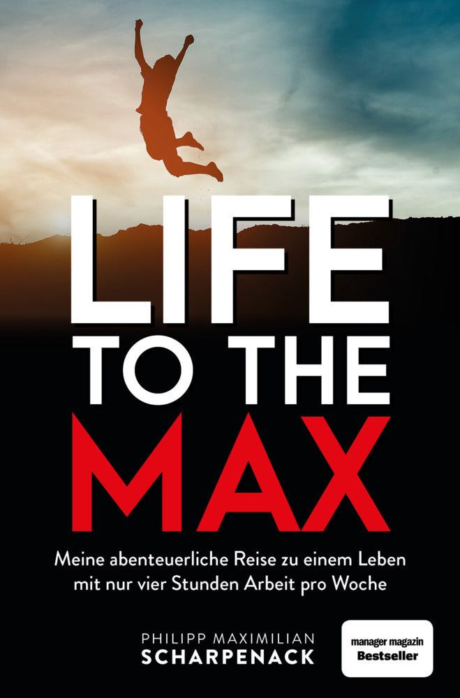 Life to the Max (Philipp M. Scharpenack)