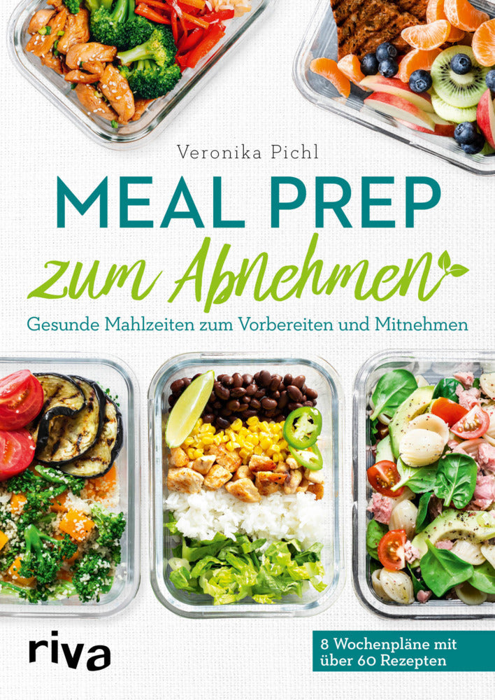Meal Prep zum Abnehmen (Veronika Pichl)