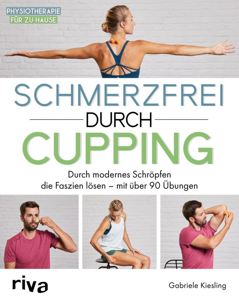 Schmerzfrei durch Cupping (Gabriele Kiesling)
