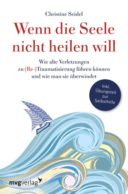 Wenn die Seele nicht heilen will (Christine Seidel)