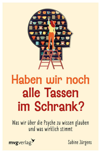 Haben wir noch alle Tassen im Schrank? (Sabine Jürgens)