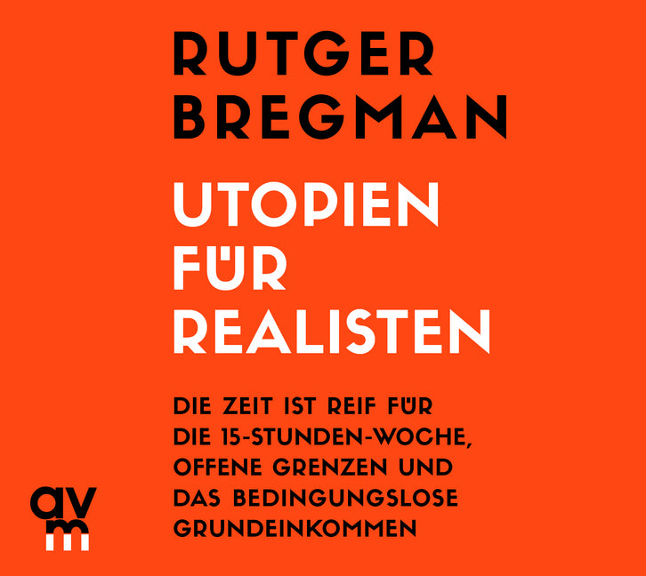 Utopien für Realisten, Audio-CD (Rutger Bregman)