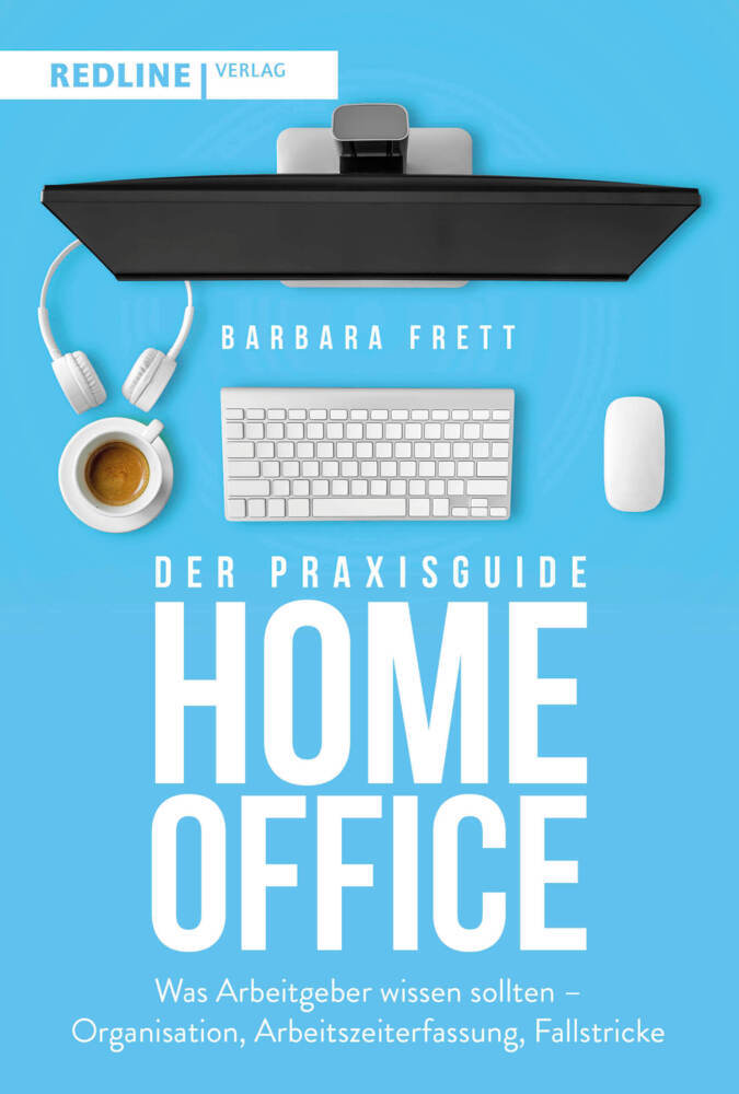 Der Praxisguide Homeoffice (Barbara Frett)