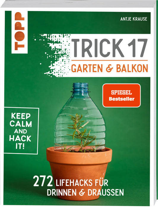 Trick 17 - Garten & Balkon. (Antje Krause)