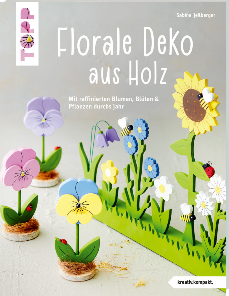 Florale Deko aus Holz (kreativ.kompakt.) (Sabine Jeßberger)