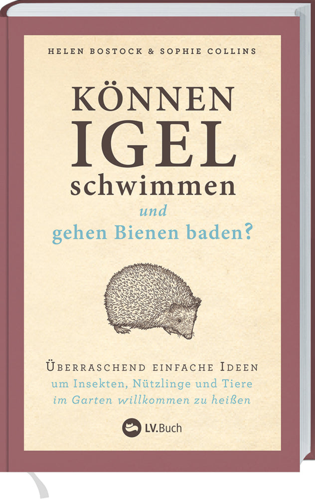 Können Igel schwimmen und gehen Bienen baden? (Helen Bostock)
