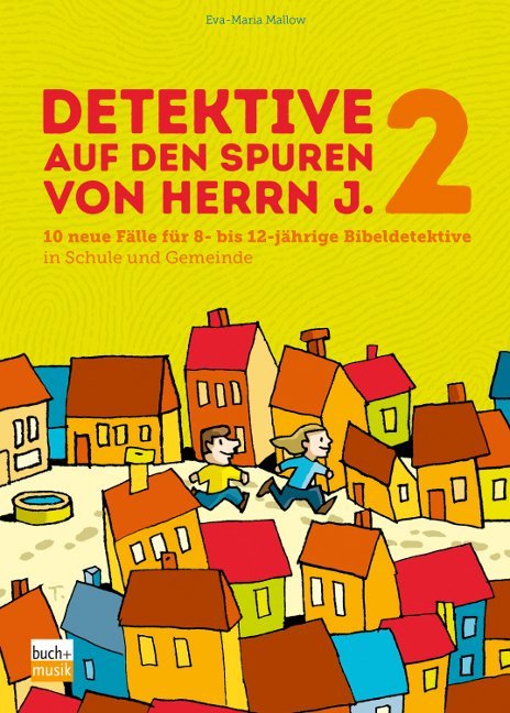 Detektive auf den Spuren von Herrn J. 2 (Eva-Maria Mallow)