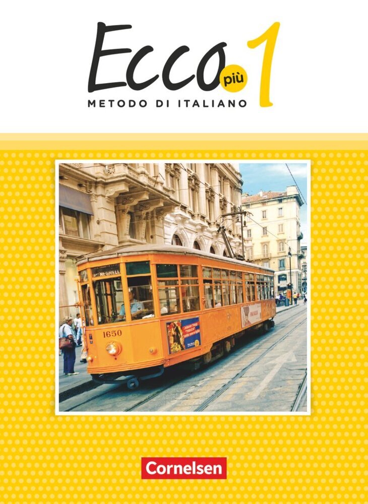 Ecco - Italienisch für Gymnasien - Italienisch als 3. Fremdsprache - Ecco Più - Ausgabe 2020 - Band 1.Bd.1