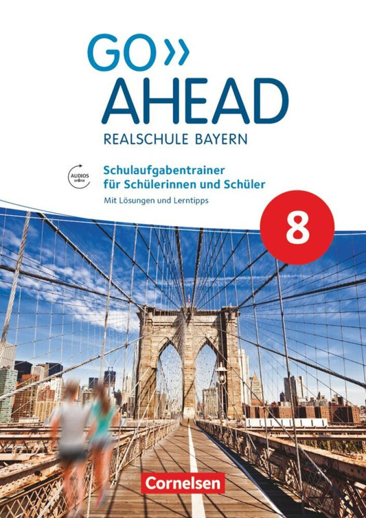 Go Ahead - Realschule Bayern 2017 - 8. Jahrgangsstufe, Schulaufgabentrainer (Rebecca Kaplan)
