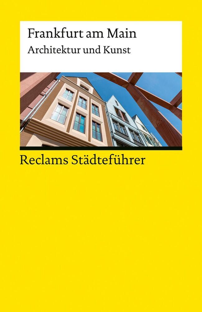 Reclams Städteführer Frankfurt am Main. Architektur und Kunst (Adrian Seib)